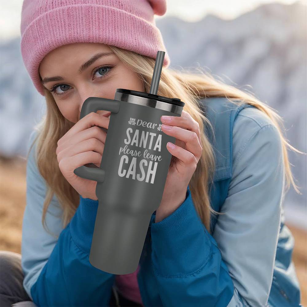 Dear Santa please leave Cash Christmas - Engraved Tumbler