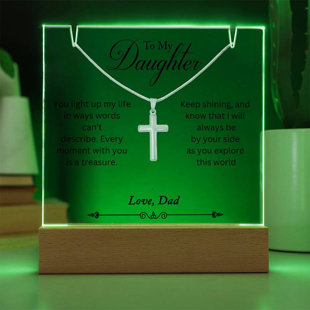 To My Daughter, You Light Up My Life Love Dad - Acrylic with Cross Necklace