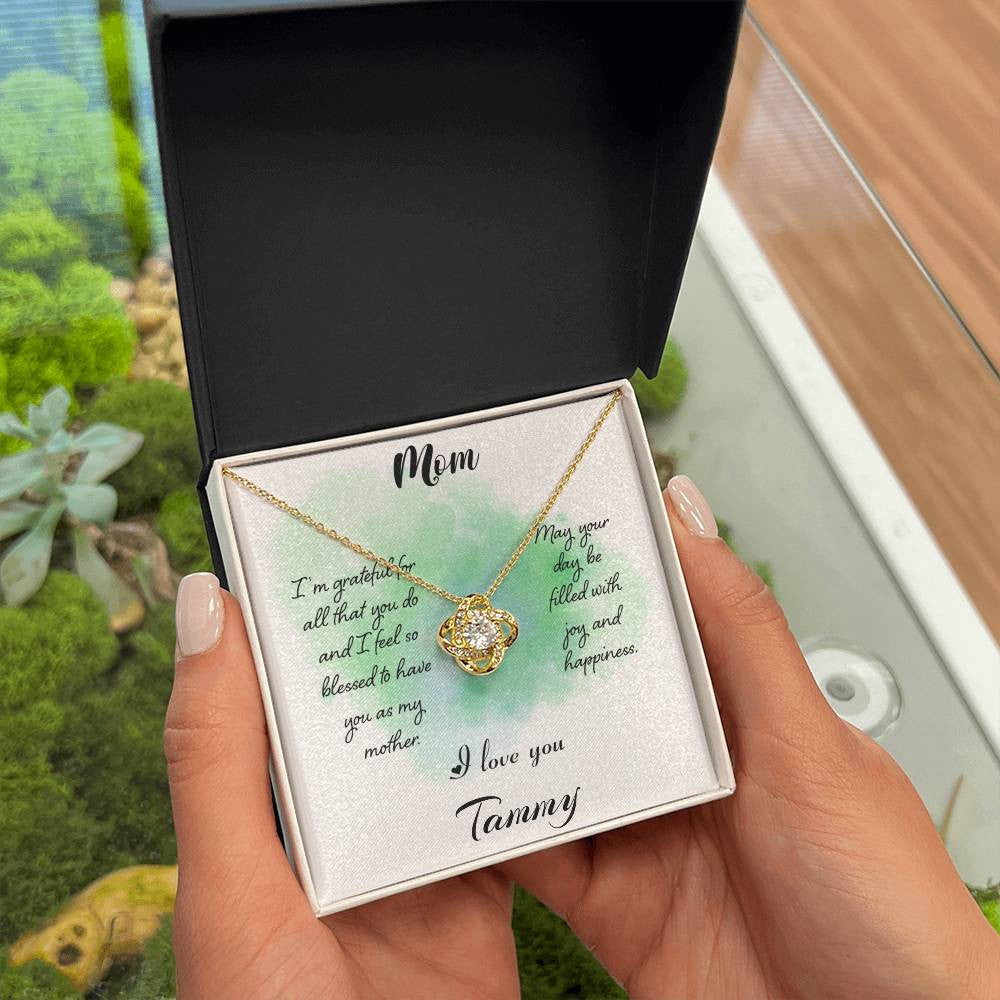 Mom I'm Grateful For All That You Do - Love Knot Necklace