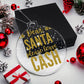 Dear Santa please leave Cash - Acrylic Ornament
