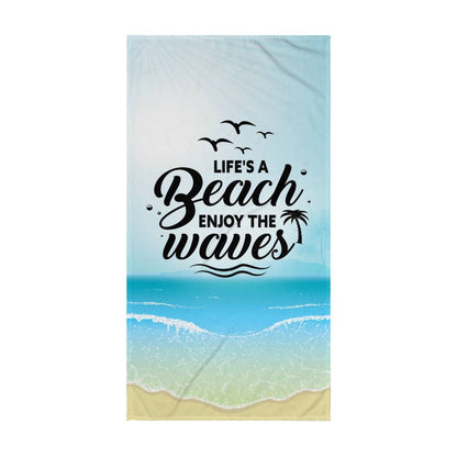 Life's A Beach - Beach Towel