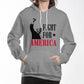 FIGHT FOR AMERICA - HOODIE