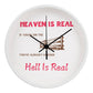 Heaven Is Real - 10” Clock