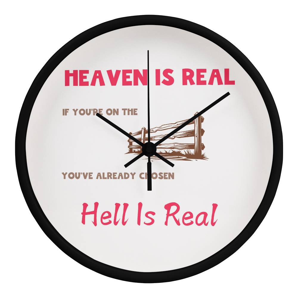Heaven Is Real - 10” Clock