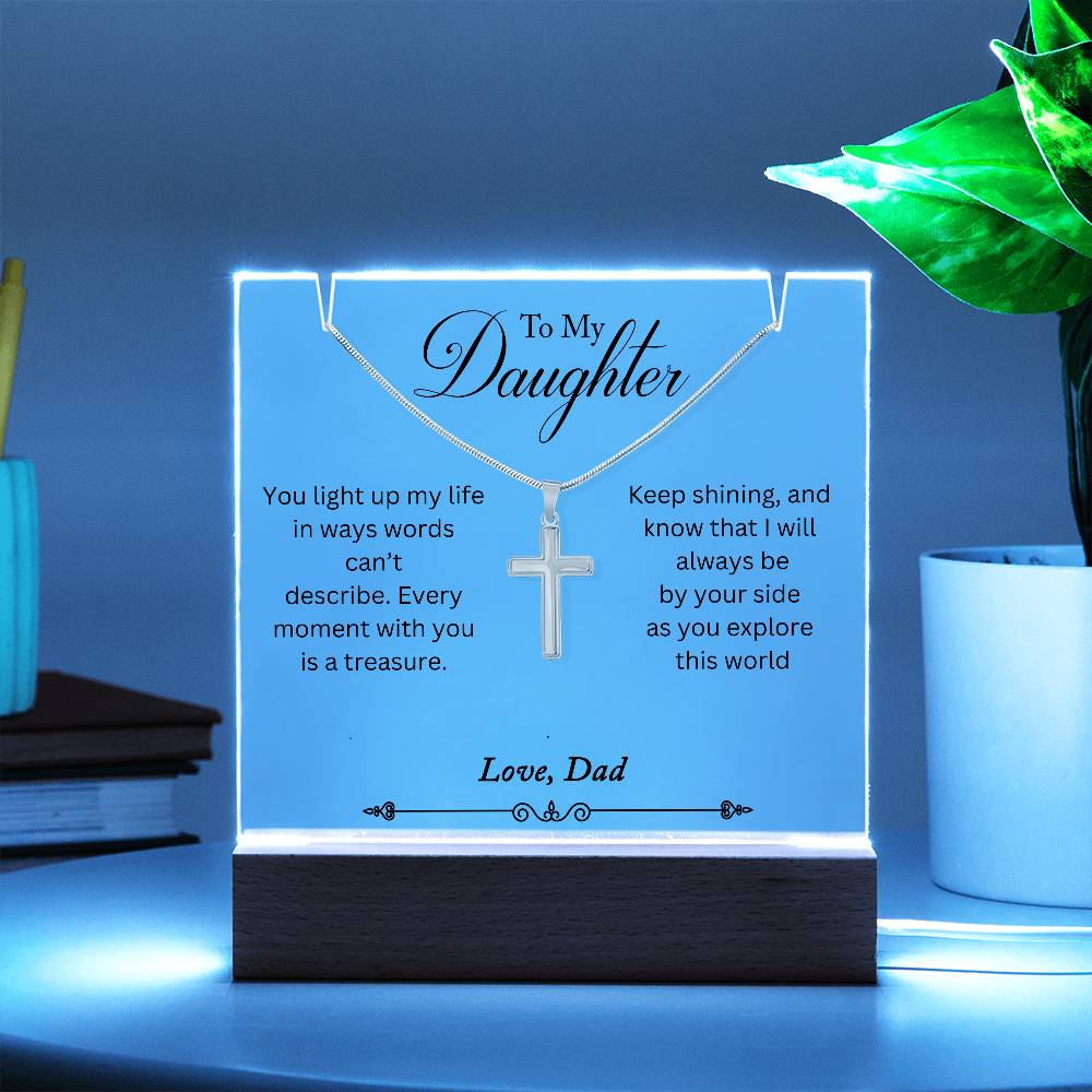 To My Daughter, You Light Up My Life Love Dad - Acrylic with Cross Necklace