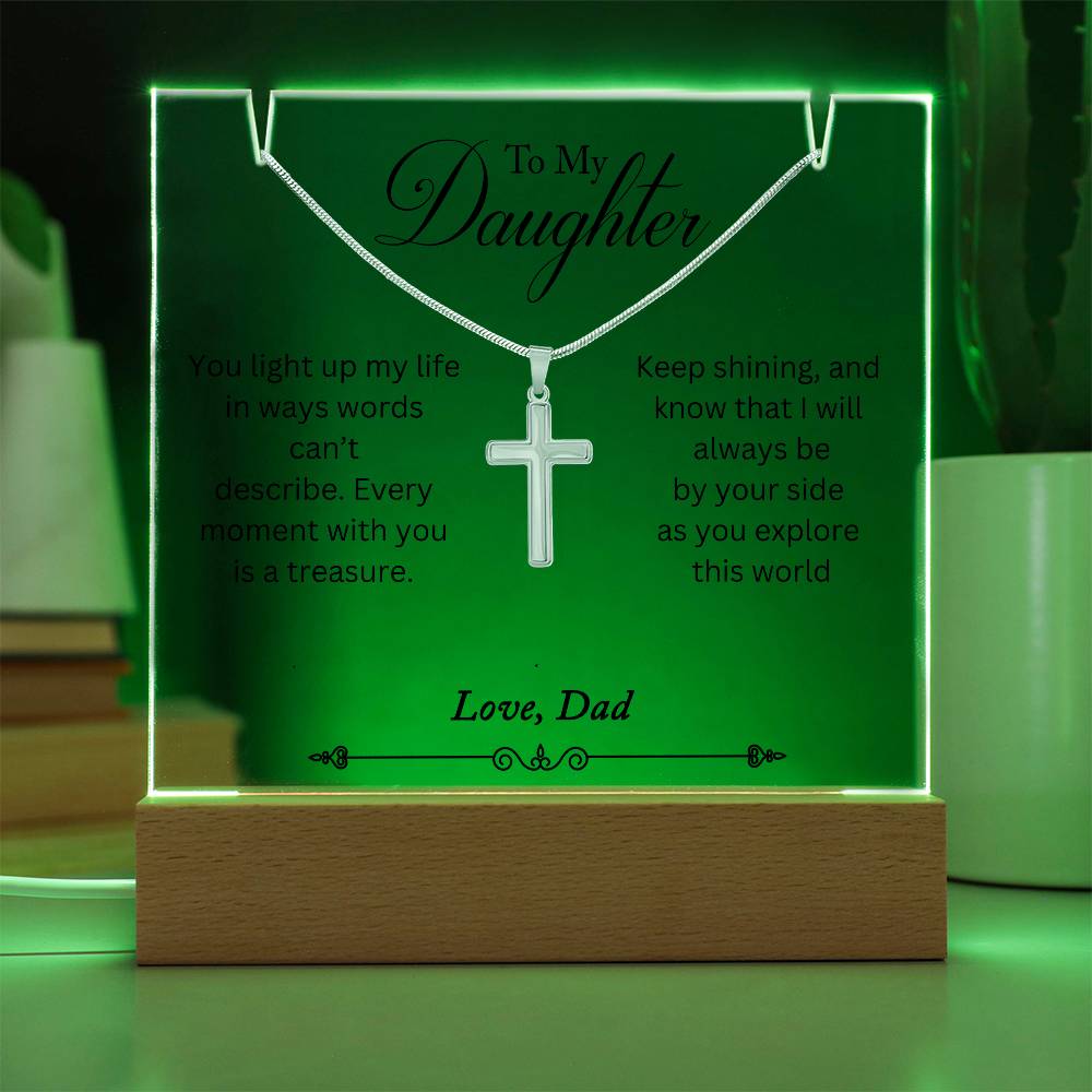 To My Daughter, You Light Up My Life Love Dad - Acrylic with Cross Necklace