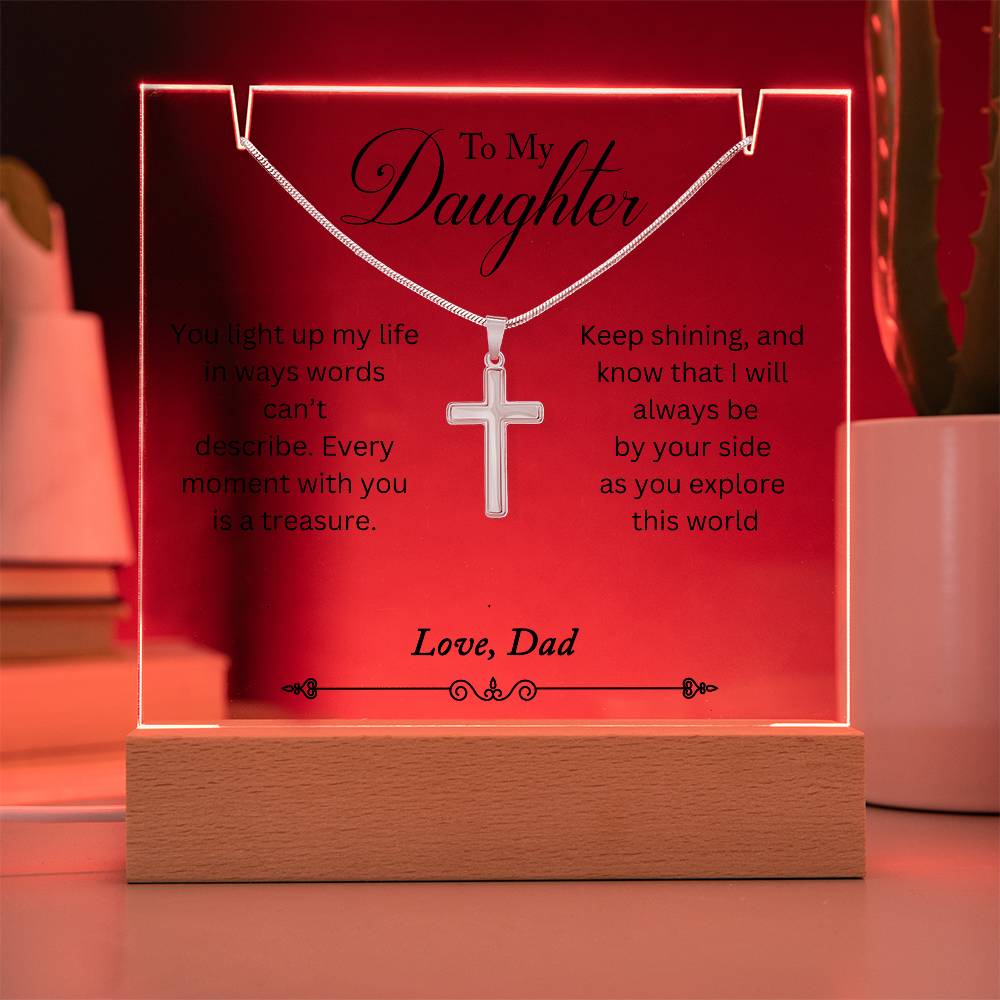 To My Daughter, You Light Up My Life Love Dad - Acrylic with Cross Necklace