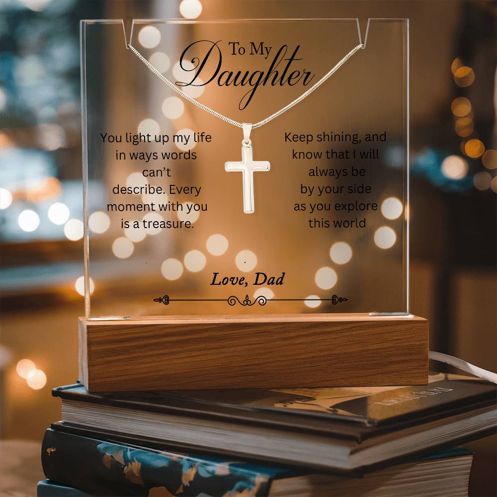 To My Daughter, You Light Up My Life Love Dad - Acrylic with Cross Necklace