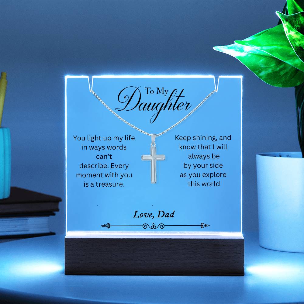 To My Daughter, You Light Up My Life Love Dad - Acrylic with Cross Necklace