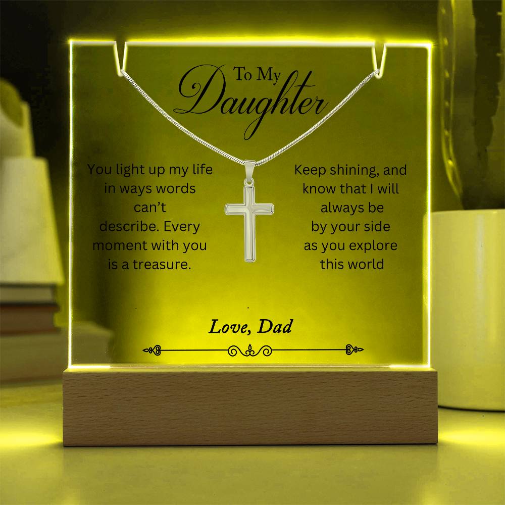 To My Daughter, You Light Up My Life Love Dad - Acrylic with Cross Necklace