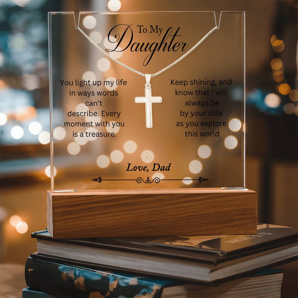 To My Daughter, You Light Up My Life Love Dad - Acrylic with Cross Necklace