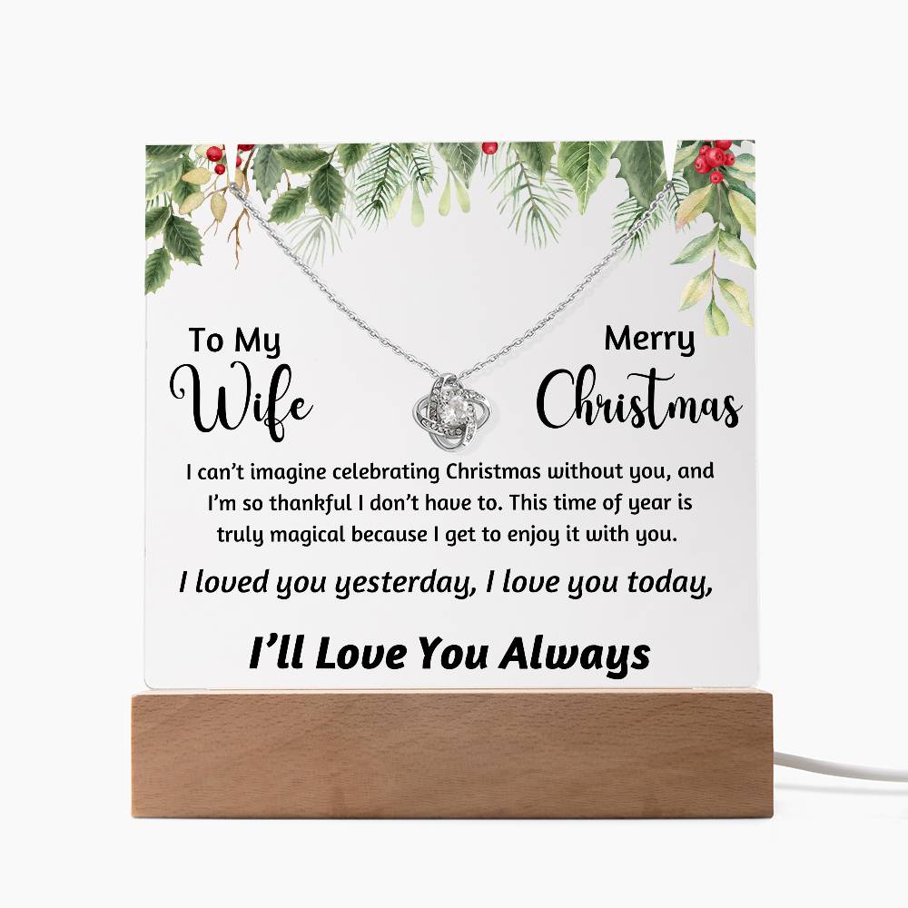 To My Wife - I can't imagine celebrating Christmas without you - Acrylic Bundle Love Knot Necklace