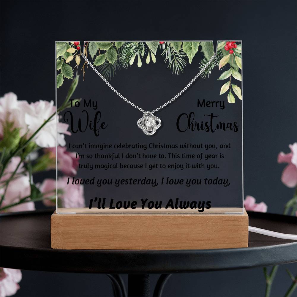 To My Wife - I can't imagine celebrating Christmas without you - Acrylic Bundle Love Knot Necklace