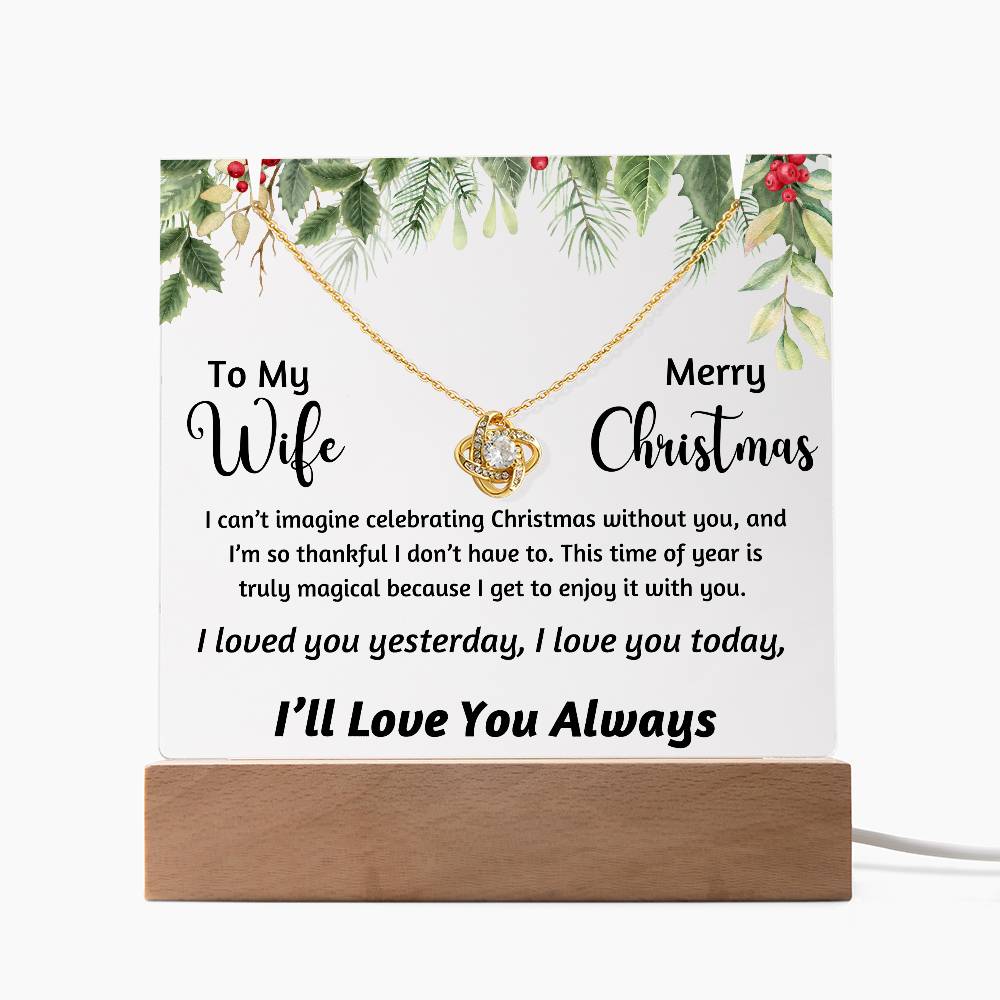To My Wife - I can't imagine celebrating Christmas without you - Acrylic Bundle Love Knot Necklace