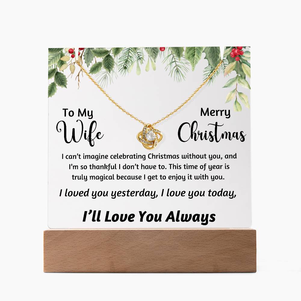 To My Wife - I can't imagine celebrating Christmas without you - Acrylic Bundle Love Knot Necklace